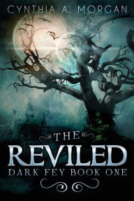 Title: The Reviled, Author: Cynthia a Morgan