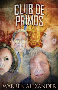 Title: Club De Primos, Author: Warren Alexander