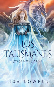 Title: Los Talismanes, Author: Lisa Lowell