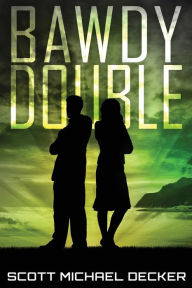 Title: Bawdy Double, Author: Scott Michael Decker