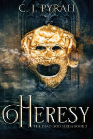Title: Heresy, Author: C.J. Pyrah