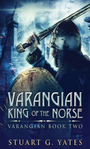 Title: King Of The Norse, Author: Stuart G Yates