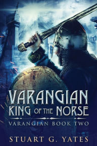 Title: King Of The Norse, Author: Stuart G. Yates