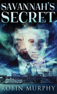 Title: Savannah's Secret, Author: Robin Murphy