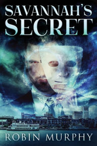 Title: Savannah's Secret, Author: Robin Murphy