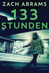 Title: 133 Stunden, Author: Zach Abrams