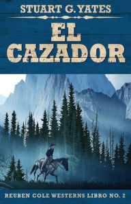 Title: El Cazador, Author: Stuart G Yates