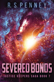 Title: Severed Bonds, Author: R.S. Penney