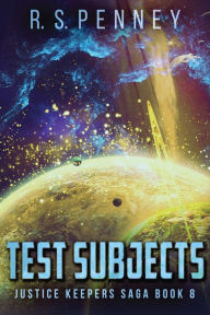 Title: Test Subjects, Author: R.S. Penney