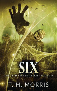 Title: Six, Author: T.H. Morris