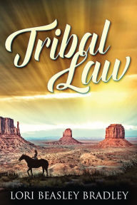 Title: Tribal Law, Author: Lori Beasley Bradley