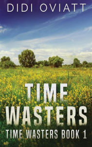 Title: Time Wasters #1, Author: Didi Oviatt