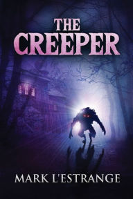 Title: The Creeper, Author: Mark L'Estrange