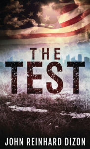 Title: The Test, Author: John Reinhard Dizon