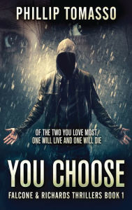 Title: You Choose, Author: Phillip Tomasso
