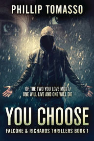 Title: You Choose, Author: Phillip Tomasso