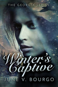 Title: Winter's Captive, Author: June V. Bourgo