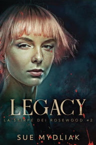 Title: Legacy, Author: Sue Mydliak