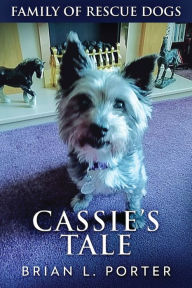 Title: Cassie's Tale, Author: Brian L Porter
