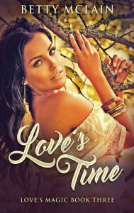 Title: Love's Time, Author: Betty McLain