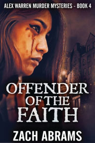 Title: Offender Of The Faith, Author: Zach Abrams