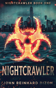 Title: Nightcrawler, Author: John Reinhard Dizon