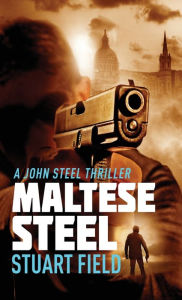 Title: Maltese Steel, Author: Stuart Field