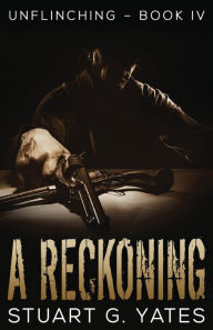 Title: A Reckoning, Author: Stuart Yates