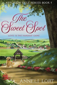 Title: The Sweet Spot, Author: Anneli Lort