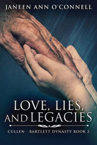 Title: Love, Lies And Legacies, Author: Janeen Ann O'Connell