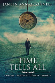 Title: Time Tells All, Author: Janeen Ann O'Connell