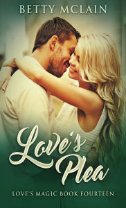 Title: Love's Plea, Author: Betty McLain