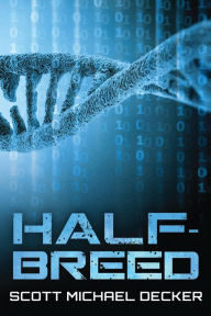 Title: Half-Breed, Author: Scott Michael Decker