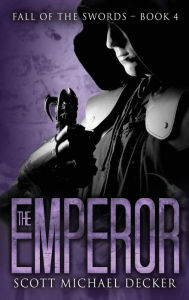 Title: The Emperor, Author: Scott Michael Decker