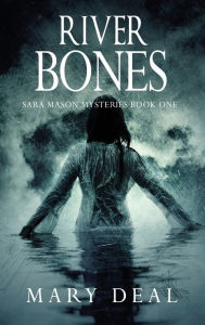 Title: River Bones, Author: Mary Deal