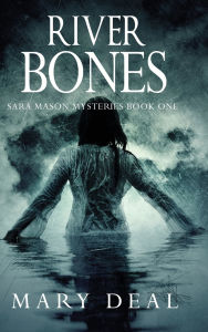 Title: River Bones, Author: Mary Deal