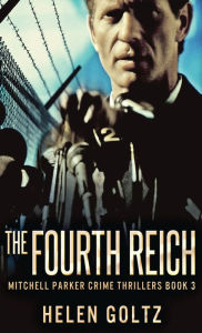 Title: The Fourth Reich, Author: Helen Goltz