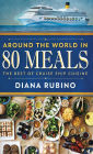 Around The World in 80 Meals: The Best Of Cruise Ship Cuisine