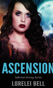 Title: Ascension, Author: Lorelei Bell