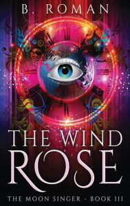 Title: The Wind Rose, Author: B Roman