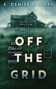 Title: Off The Grid, Author: E. Denise Billups