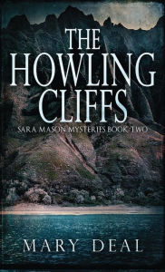 Title: The Howling Cliffs, Author: Mary Deal