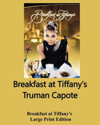 Breakfast At Tiffany S Large Print Edition By Truman Capote