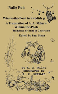 Title: Nalle Puh Winnie-The-Pooh in Swedish: A Translation of A. A. Milne's Winnie-The-Pooh Into Swedish, Author: A. A. Milne