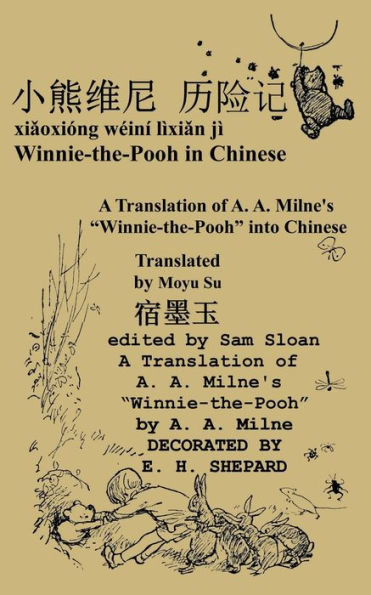 Winnie-The-Pooh in Chinese a Translation of A. A. Milne's Winnie-The-Pooh Into Chinese