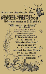 Title: Winnie-The-Pooh in German a Translation of A. A. Milne's Winnie-The-Pooh Into German and Back Into English, Author: A. A. Milne