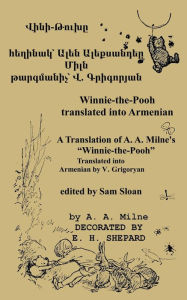 Title: Winnie-The-Pooh in Armenian a Translation of A. A. Milne's Winnie-The-Pooh Into Armenian, Author: A. A. Milne