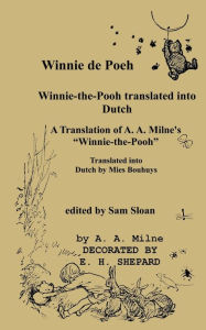 Title: Winnie de Poeh Winnie-The-Pooh in Dutch: A Translation of A. A. Milne's Winnie-The-Pooh Into Dutch, Author: A. A. Milne