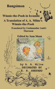 Title: Bangsimon Winnie-The-Pooh in Icelandic: A Translation of A. A. Milne's Winnie-The-Pooh Into Icelandic, Author: A. A. Milne