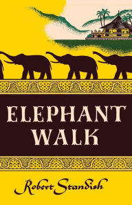 Title: Elephant Walk, Author: Robert Standish